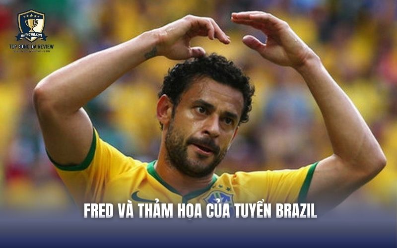 Fred thi đấu mờ nhạt, biểu tượng cho sự sa sút tại World Cup 2014