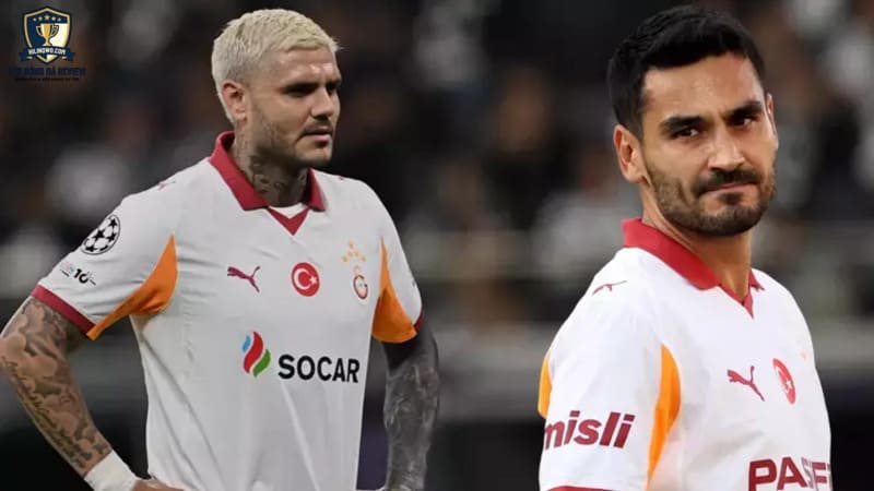 Ilkay Gundogan Mauro Icardi trong màu áo Galatasaray